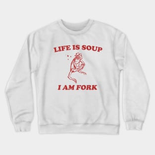 Life Is Soup I Am Fork Frog Graphic T Shirt, Unisex Funny Retro Shirt, Funny Frog Meme Tee, Vintage Crewneck Sweatshirt